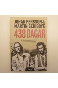 Bok - 438 Dagar av Johan Persson & Martin Schibbye