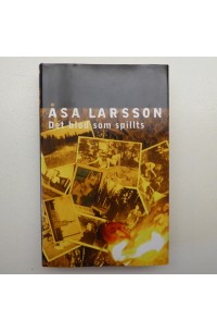 Bok - Det blod som spillts av Åsa Larsson