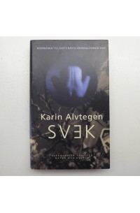 Bok - Svek av Karin Alvtegen