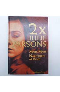 Bok - Mary,Mary och När tiden är inne av Julie Parsons