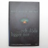 Bok - ...Och döda ligger ner av Mary Willis Walker