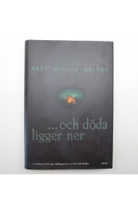 Bok - ...Och döda ligger ner av Mary Willis Walker