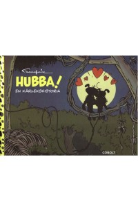 Hubba! - En kärlekshistoria (2015) hårdpärm 1:a upplagan 