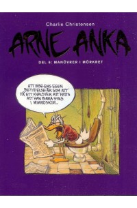 Arne Anka nr 6 Manövrer i mörkret 2007 1:a upplagan