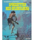 Blueberrys Äventyr nr 6 Spökskytten med guldkulorna (1981) 1:a upplagan