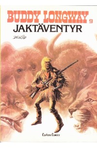 Buddy Longway nr 9 Jaktäventyr (1981) 1:a upplagan