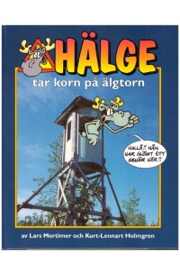 Hälge Fotobok nr 1 Hälge tar korn på älgtorn Hårdpärm 1999 1:a upplagan (utan nummrering)