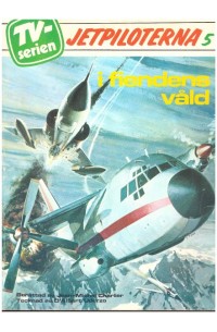 Jaktfalkarna / Jetpiloterna  nr 5 I fiendens våld 1972