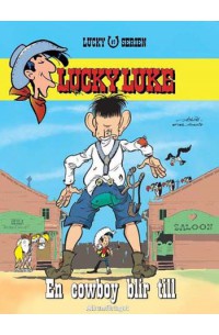 Lucky Luke nr 87 En cowboy blir till (2014) Albumförlaget
