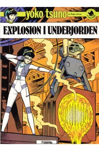 Yoko Tsuno nr 4 Explosion i underjorden 1981