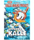 Kalle Ankas Pocket nr 458 Uppdrag Kalle (2016) 1:a upplagan