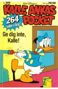Kalle Ankas Pocket nr 105 Ge dig inte, Kalle! (1989) 1:a upplagan originalplast