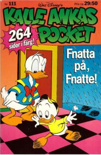 Kalle Ankas Pocket nr 111 Fnatta på, Fnatte! (1989) 1:a upplagan originalplast