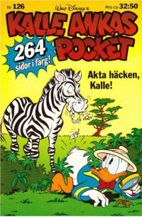 Kalle Ankas Pocket nr 126 Akta häcken, Kalle! (1990) 1:a upplagan