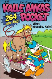 Kalle Ankas Pocket nr 132 Vilket häst jobb, Kalle! (1991) 1:a upplagan