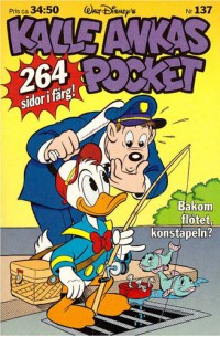 Kalle Ankas Pocket nr 137 Bakom flötet, konstaplen? (1991) 1:a upplagan