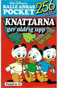 Kalle Ankas Pocket nr 14  Knattarna ger aldrig upp (1991)  3:e upplagan (34.50)