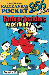 Kalle Ankas Pocket nr 15  Farbror Joakims växelrika liv (1991) 3:e upplagan (34.50)