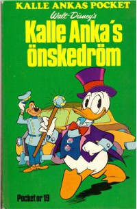 Kalle Ankas Pocket nr 19 Kalle Ankas önskedröm (1990) 2:a upplagan (29.50)