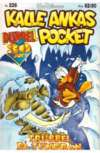 Kalle Ankas Pocket nr 226 Trubbel på tundran (1998) 1:a upplagan Dubbelpocket