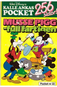 Kalle Ankas Pocket nr 22 Musse Pigg-full fart igen (1986) 2:a upplagan (22.90)