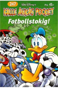 Kalle Ankas Pocket nr 247 Fotbollstokig! (2000) 1:a upplagan