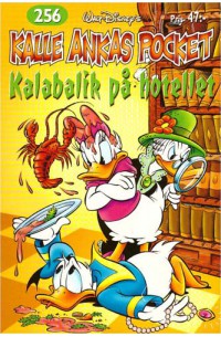 Kalle Ankas Pocket nr 256 Kalabalik på hotellet (2001) 1:a upplagan