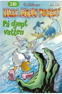 Kalle Ankas Pocket nr 281 På djupt vatten (2003) 1:a upplagan