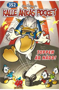Kalle Ankas Pocket nr 352 Toppen är nådd! (2008) 1:a upplagan
