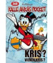 Kalle Ankas Pocket nr 368 Kris? Vilken kris? (2009) 1:a upplagan