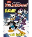 Kalle Ankas Pocket nr 386 Jägare - och byten! (2011) 1:a upplagan