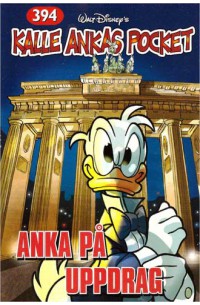 Kalle Ankas Pocket nr 394 Anka på uppdrag (2011) 1:a upplagan