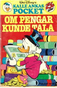 Kalle Ankas Pocket nr 40 Om pengar kunde tala (1981) 1:a upplagan (15.75) originalplast