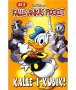 Kalle Ankas Pocket nr 413 Kalle i kubik! (2013) 1:a upplagan