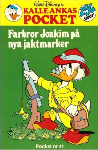 Kalle Ankas Pocket nr 41 Farbror Joakim på nya jaktmarker (1981) 1:a upplagan (16.75)
