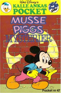 Kalle Ankas Pocket nr 47 Musse Piggs mysterier (1990) 2:a upplagan (32.50)