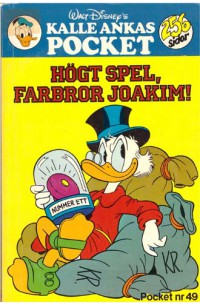 Kalle Ankas Pocket nr 49 Högt spel, Farbror Joakim (1983) 1:a upplagan (18.95)