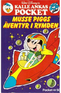 Kalle Ankas Pocket nr 50 Musse Piggs äventyr i rymden (1990) 2:a upplagan (32.50)