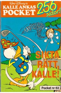 Kalle Ankas Pocket nr 63 Sikta rätt, Kalle! (1985) 1:a upplagan