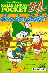 Kalle Ankas Pocket nr 81 Kom loss, Kalle (1986) 1:a upplagan originalplast