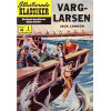 Illustrerade Klassiker nr 49 Varg-Larsen (19XX) 1.00 1:a upplagan (52 baksidan)