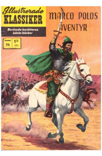 Illustrerade Klassiker nr 76 Marco Polos äventyr (1969) 1.50 4:e upplagan (199 baksidan)