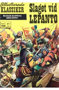 Illustrerade Klassiker nr 198 Slaget vid Lepanto (1968) 1.50 1:a upplagan (165 baksidan) 